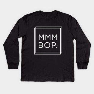 mmmbop Kids Long Sleeve T-Shirt